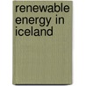 Renewable Energy In Iceland by Miriam T. Timpledon