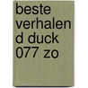 Beste Verhalen D Duck 077 Zo door Onbekend