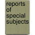 Reports of Special Subjects