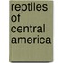 Reptiles of Central America