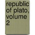 Republic of Plato, Volume 2