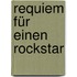 Requiem für einen Rockstar