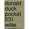 Donald Duck Pocket 031 Witte door Onbekend