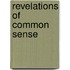 Revelations of Common Sense