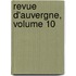 Revue D'Auvergne, Volume 10