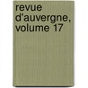 Revue D'Auvergne, Volume 17 door C. Soci T. Des Ami
