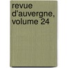 Revue D'Auvergne, Volume 24 door C. Soci T. Des Ami