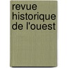 Revue Historique de L'Ouest by Unknown
