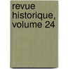 Revue Historique, Volume 24 door Odile Krakovitch