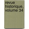 Revue Historique, Volume 34 door Sï¿½Bastien Charlï¿½Ty