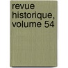 Revue Historique, Volume 54 by Sbastien Charlty