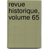 Revue Historique, Volume 65 door Sï¿½Bastien Charlï¿½Ty