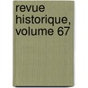 Revue Historique, Volume 67 door Sï¿½Bastien Charlï¿½Ty