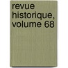 Revue Historique, Volume 68 door Sï¿½Bastien Charlï¿½Ty
