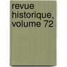 Revue Historique, Volume 72 door Sï¿½Bastien Charlï¿½Ty