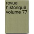 Revue Historique, Volume 77