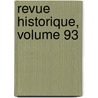 Revue Historique, Volume 93 door Gabriel Monod
