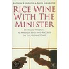 Rice Wine With The Minister door Nada Kakabadse