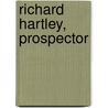 Richard Hartley, Prospector by Douglas Blackburn