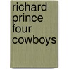 Richard Prince Four Cowboys by Richard Prince