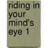 Riding in Your Mind's Eye 1