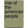 Rise of the American People door Roland Greene Usher