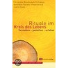 Rituale im Kreis des Lebens by Christiane Bundschuh-Schramm