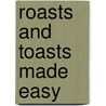 Roasts And Toasts Made Easy door Larry Miller