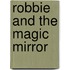 Robbie And The Magic Mirror