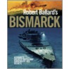Robert Ballard's  Bismarck door Robert D. Ballard