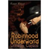 Robinhood of the Underworld door Robert Richey
