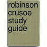 Robinson Crusoe Study Guide door Saddleback Educational Publishing Inc.