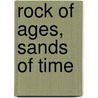Rock Of Ages, Sands Of Time by Warren Page