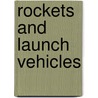 Rockets And Launch Vehicles door Heather Kissock