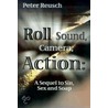 Roll Sound, Camera, Action! door Peter Reusch