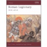 Roman Legionary 58 Bc-ad 69 by Ross Cowan