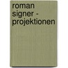 Roman Signer - Projektionen by Simon Maurer