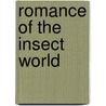 Romance Of The Insect World door L.N. Badenoch