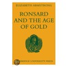 Ronsard And The Age Of Gold by Elizabeth Armstrong