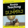 Rookie Teaching For Dummies door W. Michael Kelley