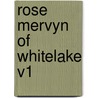 Rose Mervyn of Whitelake V1 door Anne Beale