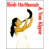 Rosh Ha-Shanah & Yom Kippur by Joel Lurie Grishaver
