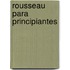 Rousseau Para Principiantes