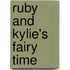 Ruby And Kylie's Fairy Time
