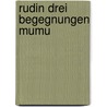 Rudin Drei Begegnungen Mumu by Ivan Sergeyevich Turgenev