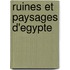 Ruines Et Paysages D'Egypte