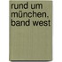 Rund um München, Band West