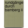 Rundgänge Durch Bamberg Ii door Onbekend