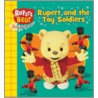 Rupert And The Toy Soldiers by Unknown
