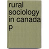 Rural Sociology In Canada P by Peter Hay